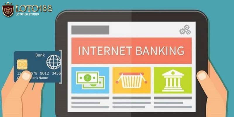 Phương thức nạp qua Internet banking - phổ biến với người chơi  